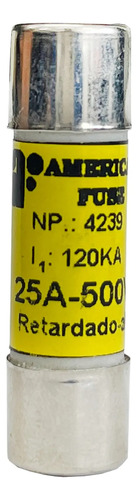 American Fuse 25a 500v Retardado